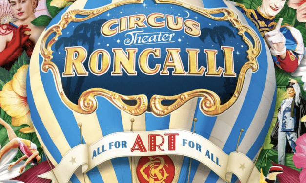 Circus Roncanlli Tournee 2022: „ALL FOR ART FOR ALL“