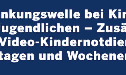 Zusätzlicher Video-Kindernotdienst an Feiertagen und Wochenenden