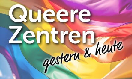 Queere Zentren — gestern und heute
